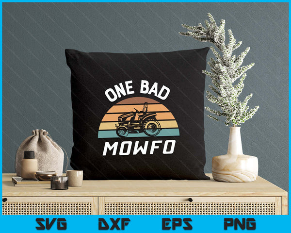 One Bad Mowfo Funny Lawn Care Mowing Gardener Father's Day SVG PNG Digital Printable Files