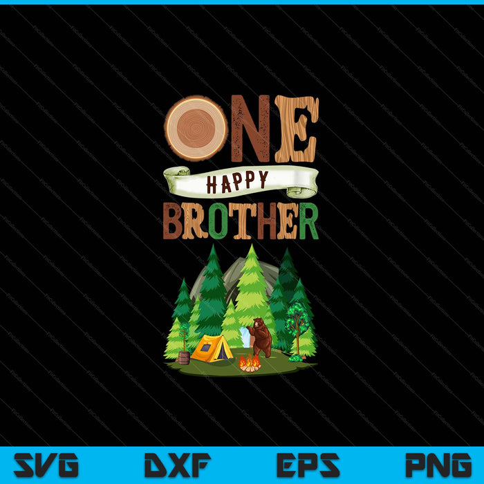 One happy brother camper first birthday camping SVG cut file