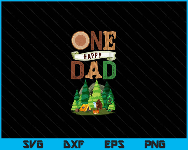 One Happy Dad Camper First Birthday Camping SVG PNG Digital Cutting Files