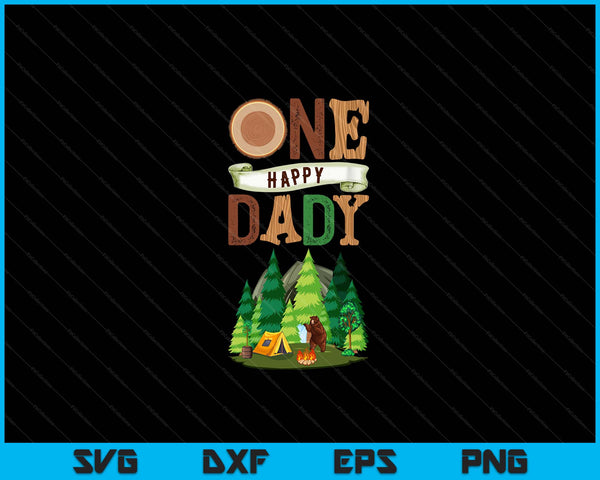 One Happy Dady Camper First Birthday Camping SVG PNG Digital Cutting Files