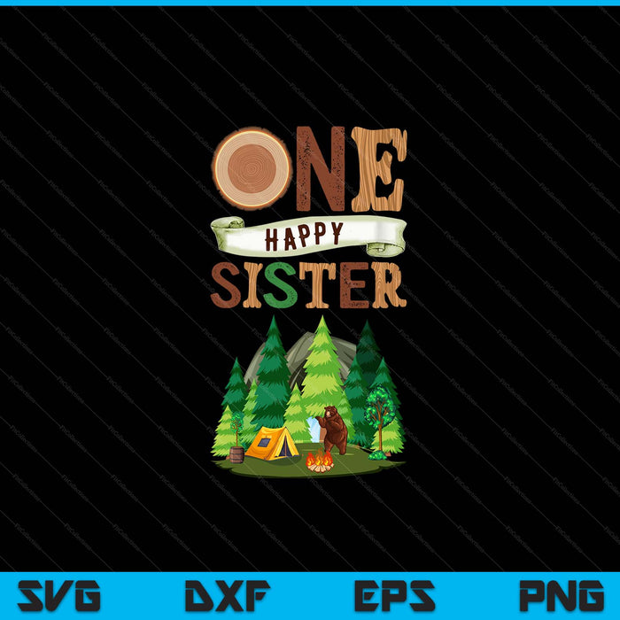 One happy sister camper first birthday camping SVG cut file