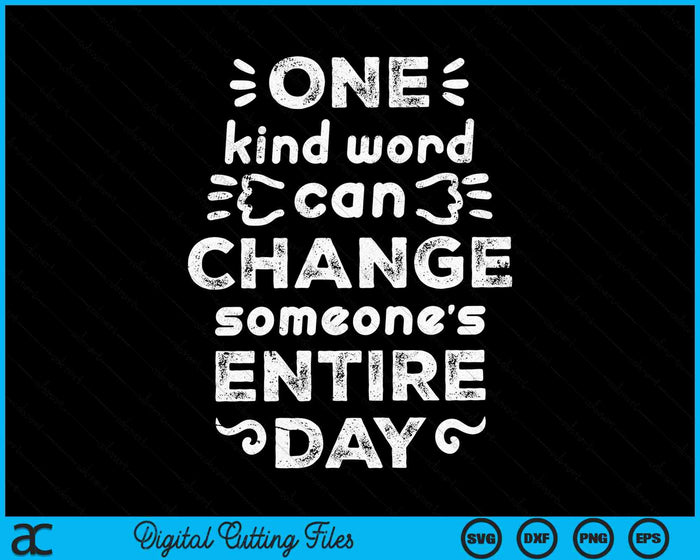 Eén vriendelijk woord kan iemands hele dag veranderen Anti-pesten Eenheidsdag SVG PNG digitale snijbestanden