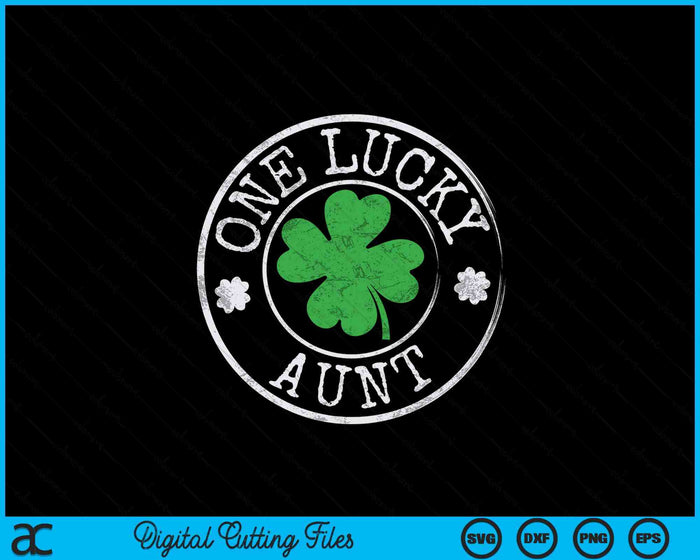 One Lucky Aunt Funny Irish Shamrocks St Patrick's Day SVG PNG Digital Cutting Files