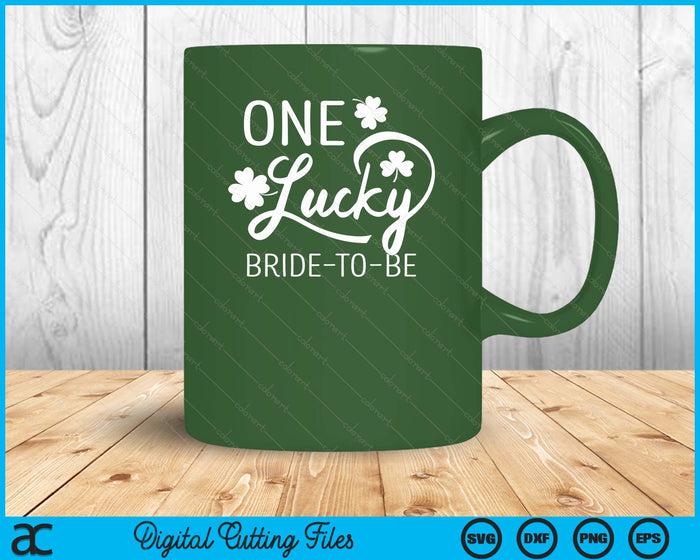 One Lucky Bride-To-Be St. Patrick's Day SVG PNG Digital Printable Files