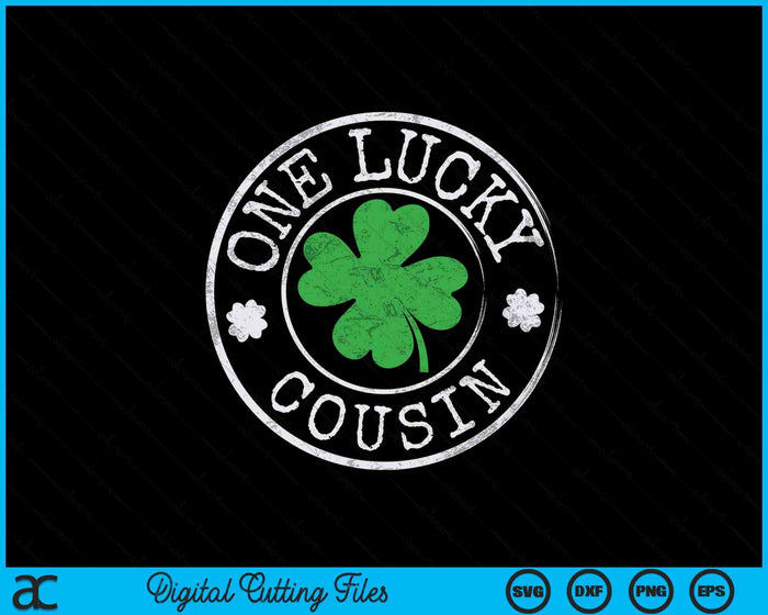 One Lucky Cousin Funny Irish Shamrocks St Patrick's Day SVG PNG Digital Printable Files