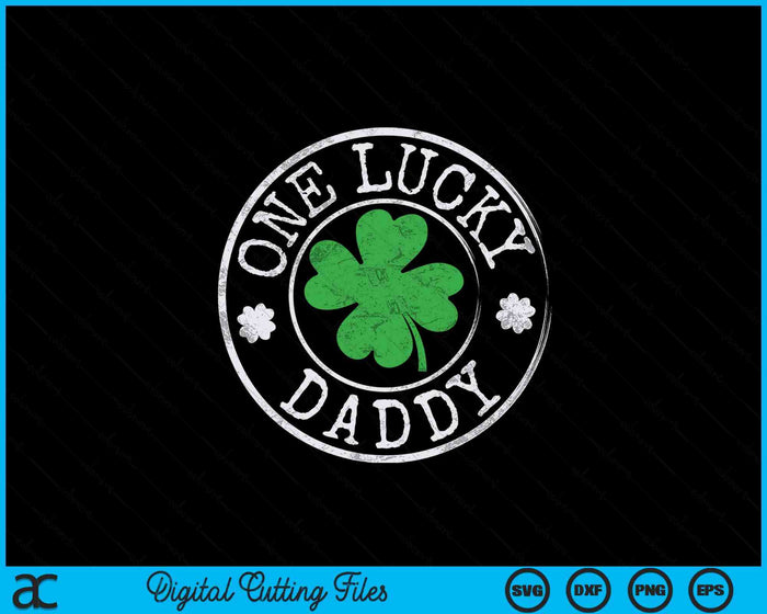 One Lucky Daddy Funny Irish Shamrocks St Patrick's Day SVG PNG Digital Cutting Files