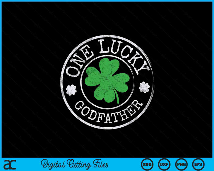 One Lucky Godfather Funny Irish Shamrocks St Patrick's Day SVG PNG Digital Cutting Files