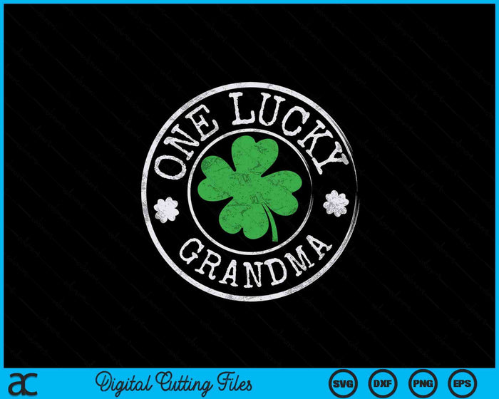 One Lucky Grandma Funny Irish Shamrocks St Patrick's Day SVG PNG Digital Cutting Files