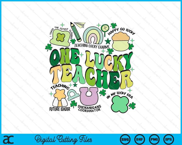 One Lucky Teacher St. Patrick's Day Irish Teacher Lucky Era SVG PNG Digital Printable Files