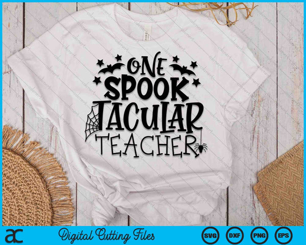 One Spooktacular Teacher Halloween Funny Teacher SVG PNG Digital Cutting Files - on a t-shirt