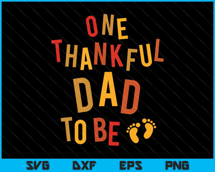 Een dankbare vader als Thanksgiving zwangerschap aankondiging SVG PNG digitale snijbestanden