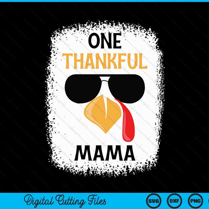 One thankful mama Thanksgiving SVG cut file