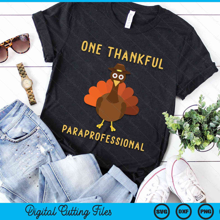 One Thankful Paraprofessional Thanksgiving Paraprofessional SVG PNG Digital Cutting Files