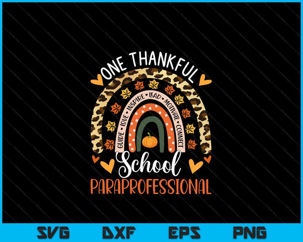 One thankful school paraprofessional Thanksgiving rainbow SVG cut file