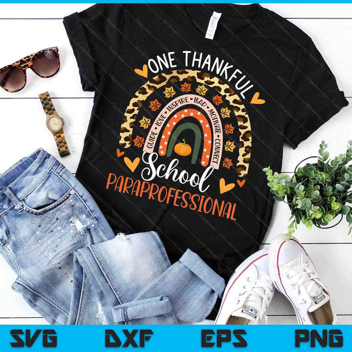 One Thankful School Paraprofessional Thanksgiving Rainbow SVG PNG Digital Cutting Files