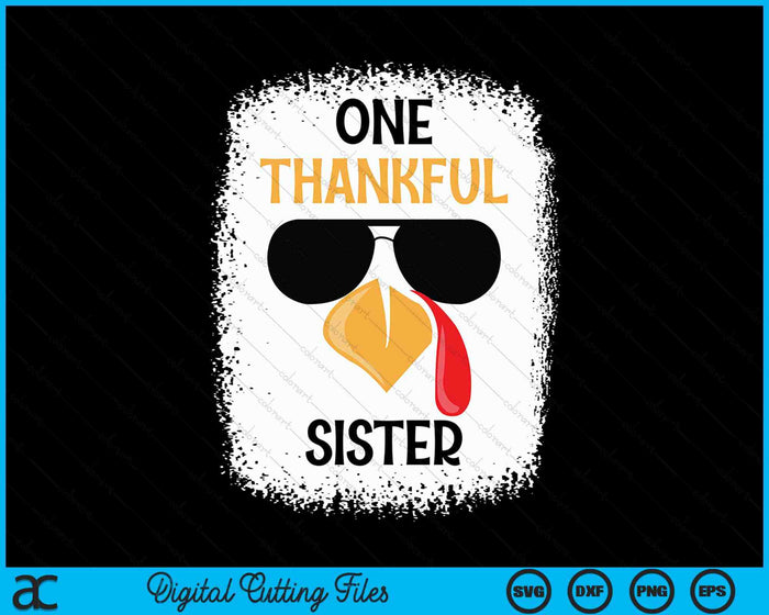 One Thankful Sister Thanksgiving SVG PNG Digital Cutting File