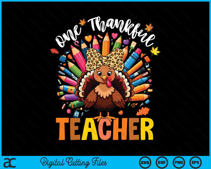 One Thankful Teacher Thanksgiving Turkey Cute Crayon Pencil SVG PNG Digital Printable Files