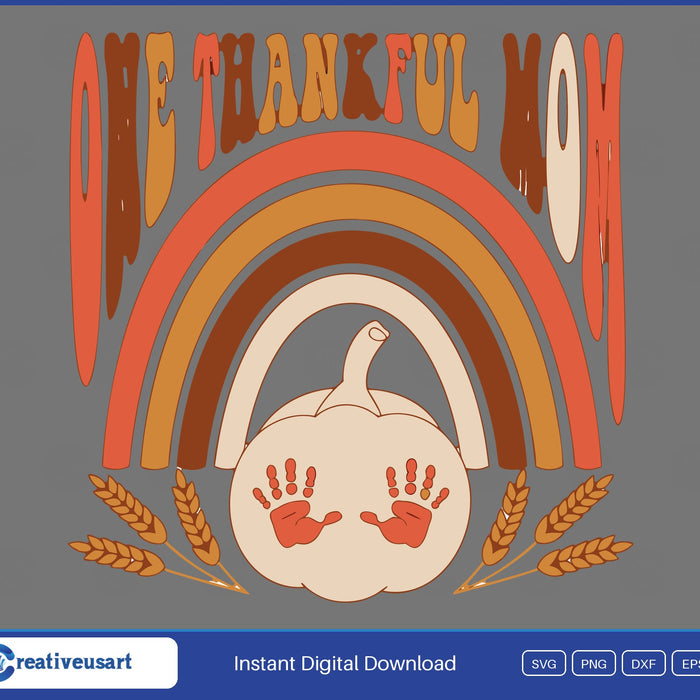 One Thankful Mom, a cream pumpkin with two small handprints under a retro rainbow SVG design on a gray background