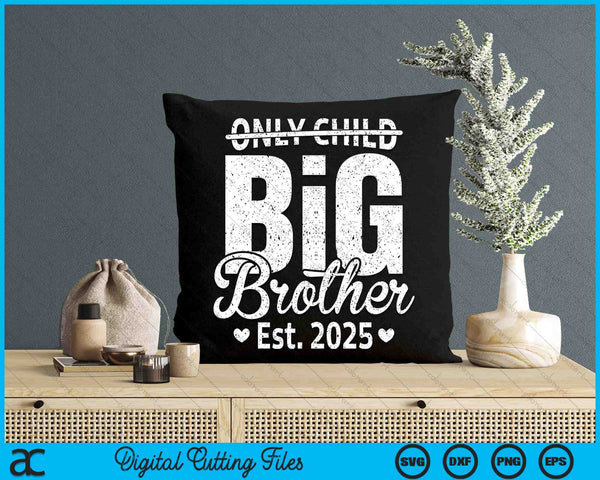 Only Child Big Brother 2025 Promoted To Big Brother 2025 SVG PNG Digital Printable Files