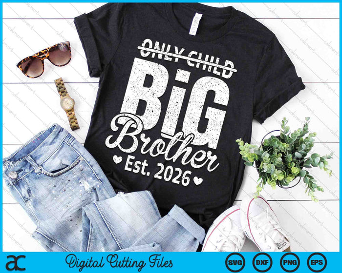 Only Child Big Brother 2026 Promoted To Big Brother 2026 SVG PNG Digital Printable Files