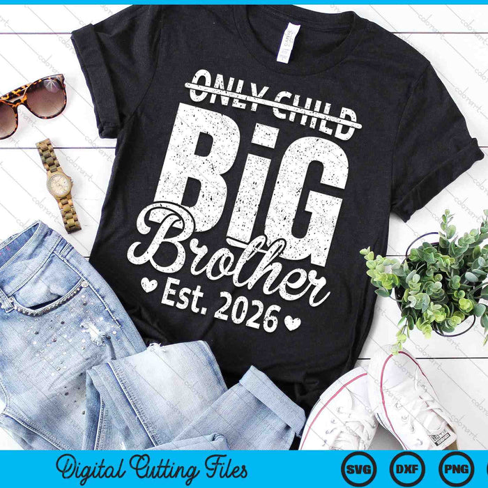 Only Child Big Brother 2026 Promoted To Big Brother 2026 SVG PNG Digital Printable Files