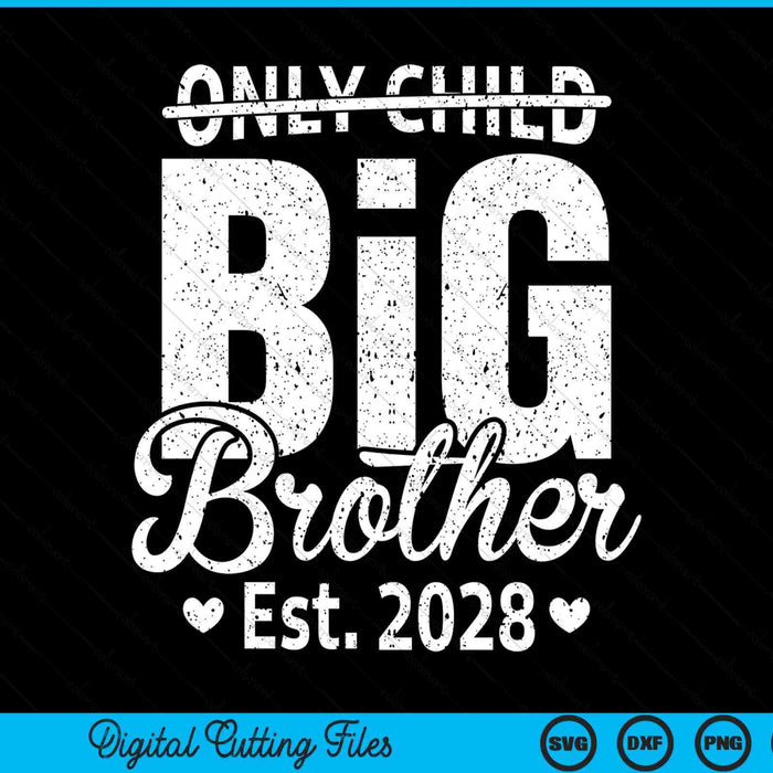 Only child big brother 2028 promoted to 2028 SVG cut file