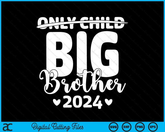 Only Child Crossed Out Big Brother 2024 Pregnancy Announce SVG PNG Digital Cutting Files