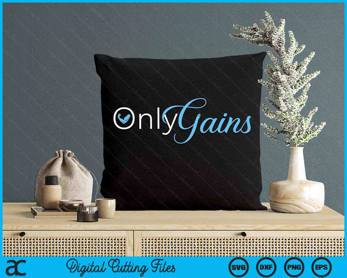 Only Gains Funny Gym Fitness Workout Bodybuilding Lifting SVG PNG Digital Printable Files