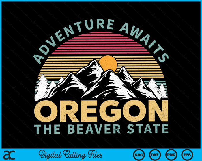 Oregon Retro Vintage Mountains & Outdoors Wilderness State SVG PNG Digital Cutting Files