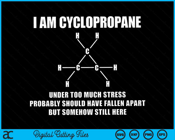 Organische chemie Nerd Cyclopropaan Stress Joke SVG PNG digitale snijbestanden