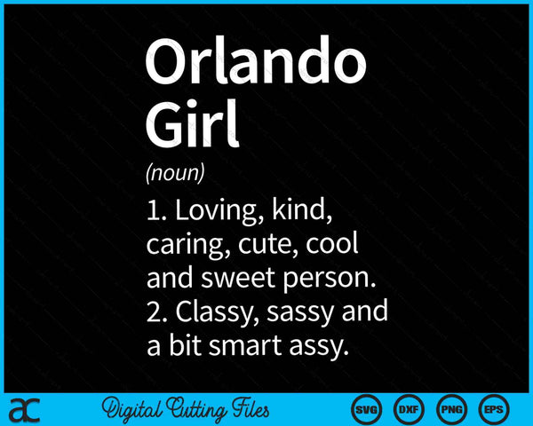 Orlando Girl FL Florida Funny City Home Roots SVG PNG Digital Cutting Files