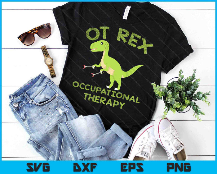 Ot Rex Occupational Therapy T-Rex Dinosaur SVG PNG Digital Printable Files