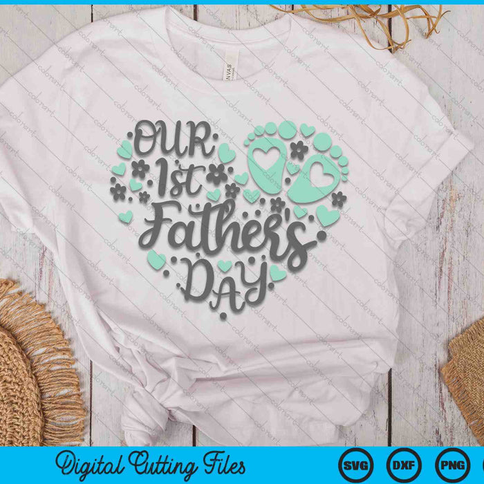 Our 1st Father's Day SVG PNG Digital Printable Files