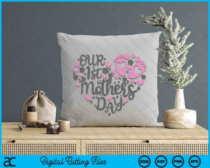 Our 1st Mother's Day SVG PNG Digital Printable Files