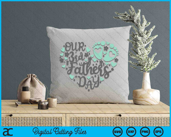 Our 3rd Father's Day SVG PNG Digital Printable Files