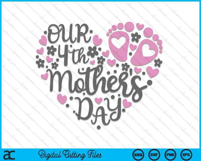 Our 4th Mother's Day SVG PNG Digital Printable Files