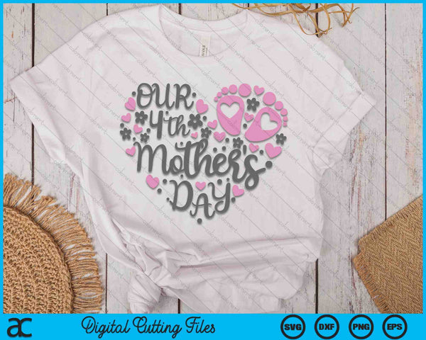 Our 4th Mother's Day SVG PNG Digital Printable Files