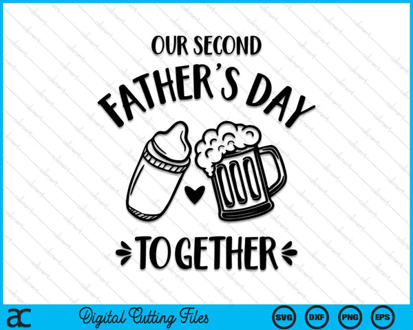 Our Second Father's Day Together SVG PNG Digital Printable Files