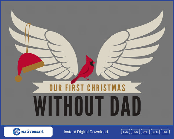 Our First Christmas Without Dad memorial angel wings cardinal SVG design on grey background