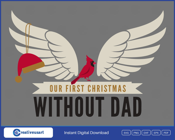 Our First Christmas Without Dad memorial angel wings cardinal SVG design on grey background