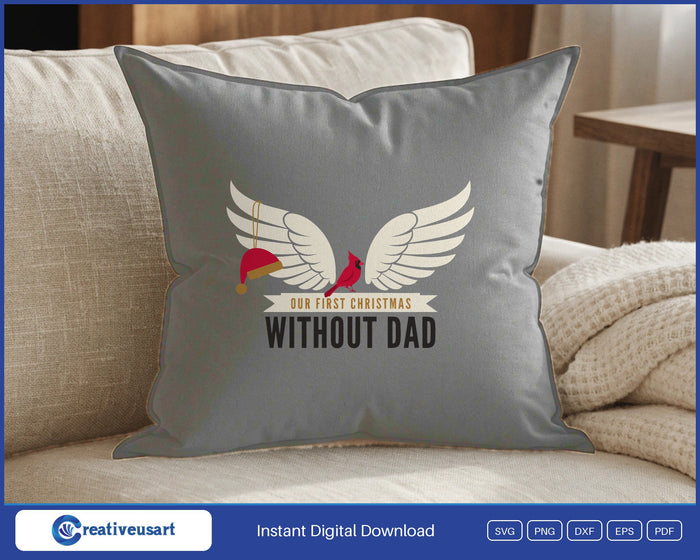 Our First Christmas Without Dad memorial angel wings cardinal SVG design on a grey throw pillow