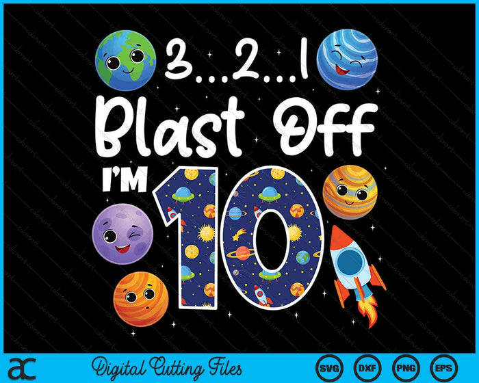 Outer Space Blast Off 10-jarige 10e verjaardag partij SVG PNG digitale snijbestanden