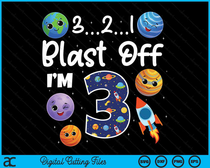 Outer Space Blast Off 3-jarige 3e verjaardagsfeestje SVG PNG digitale snijbestanden