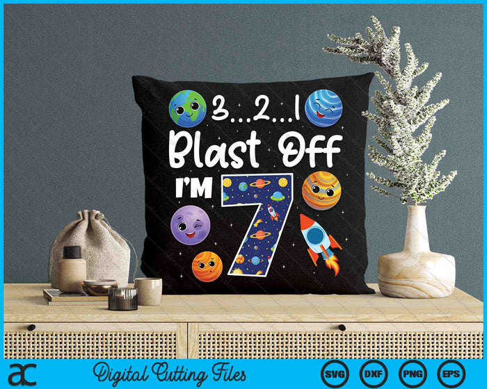 Outer Space Blast Off 7 Year Old 7th Birthday Party SVG PNG Digital Cutting Files