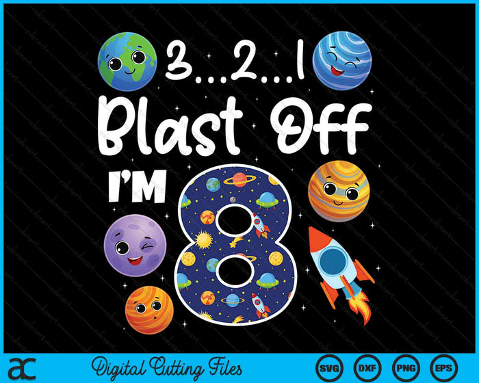 Outer Space Blast Off 8-jarige 8e verjaardag partij SVG PNG digitale snijbestanden