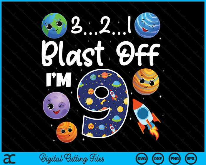 Outer Space Blast Off 9 Year Old 9th Birthday Party SVG PNG Digital Cutting Files