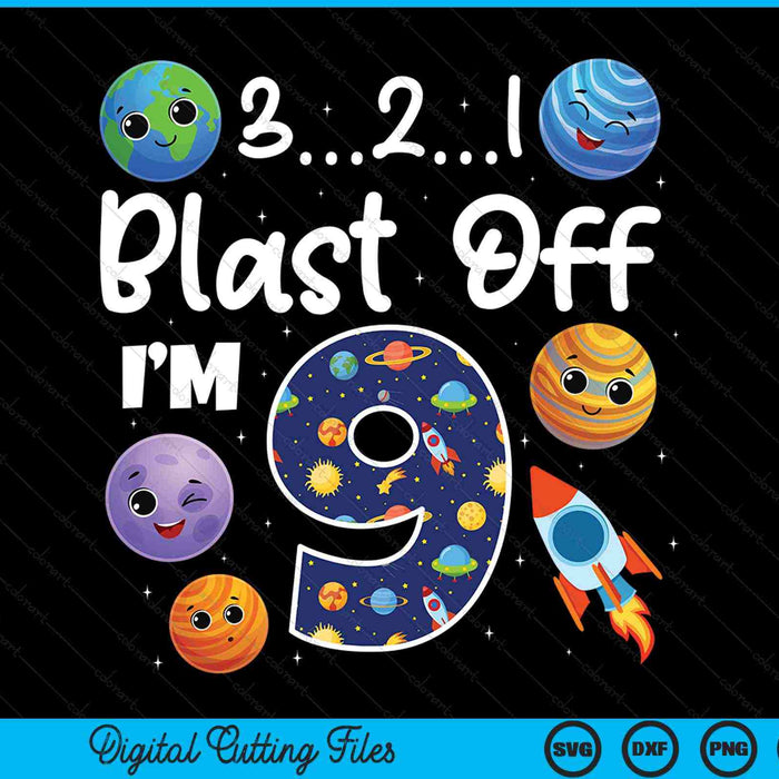 Outer Space Blast Off 9 Year Old 9th Birthday Party SVG PNG Digital Cutting Files
