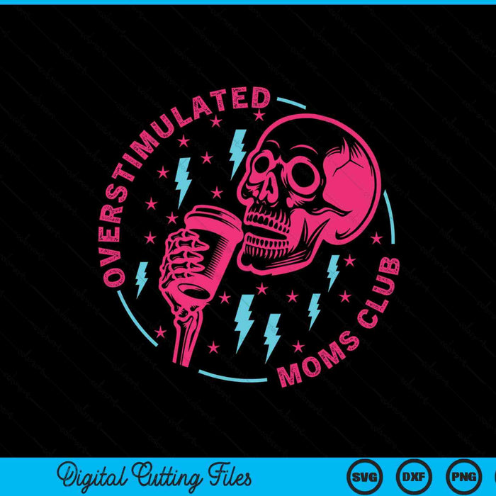 Overstimulated moms club, Halloween SVG cut file