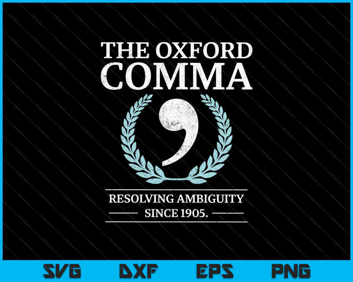 Oxford Comma die dubbelzinnigheid oplost sinds 1905 Club grammatica SVG PNG snijden afdrukbare bestanden
