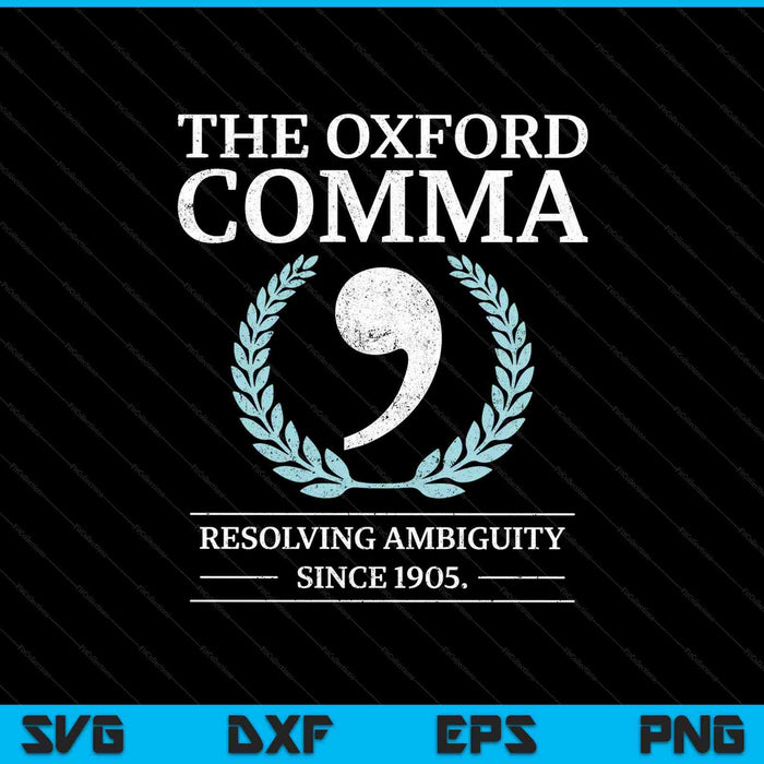 Oxford Comma die dubbelzinnigheid oplost sinds 1905 Club grammatica SVG PNG snijden afdrukbare bestanden